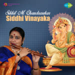 Sikkil M Chandrasekar - Siddhi Vinayaka