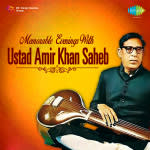 Memorable Evenings With Ustad Amir Khan