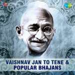 Vaishnav Jan To Tene & Popular Bhajans