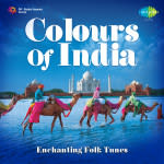 Colours Of India - Enchanting Folk Tunes