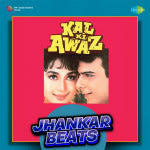 Kal Ki Awaz - Jhankar Beats