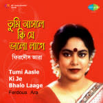 Tumi Aasle Ki Je Bhalo Laage