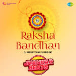 Raksha Bandhan - Jhankar Beats