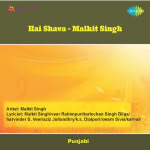 Hai Shava - Malkit Singh