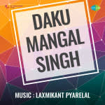 Daku Mangal Singh