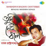 Sharadiya Raghav Chatterjee Bengali Modern Songs