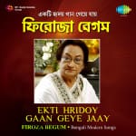 Ekti Hridoy Gaan Geye Jay-Firoza Begum