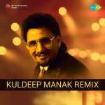 Kuldip Manak Remix Volume 2