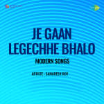 Je Gaan Legechhe Bhalo - Modern Songs (Cd-1)