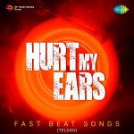 Hurt my Ears â€“ Fast Beat Songs