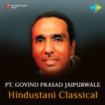 Pt. Govind Prasad Jaipurwale - Hindustani Classical