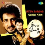 Dil Da Badshah - Gurdas Maan