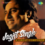 Jagjit Singh - A Great Composer