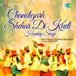 Chandigarh Shehar Di Kudi Hardeep Singh