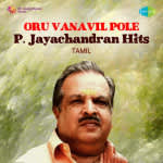 Oru Vanavil Pole - P Jayachandran Hits