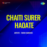 Chaiti Surer Haoate - Tarun Banerjee