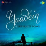 Yaadein - Superhits Songs
