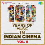 100 Years Of Music In Indian Cinema - Vol. 8