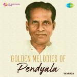 Golden Melodies of Pendyala - Kannada