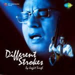 Different Strokes Jagjit Singh