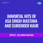 Immortal Hits Of Asa Singh Mastana And Suriender Kaur