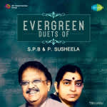 Evergreen Duets Of S.P.B. & P. Susheela - Telugu