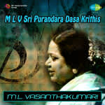 M L V Sri Purandara Dasa Krithis