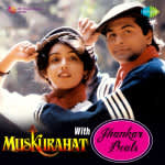 Muskurahat with Jhankar Beats