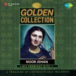 The Golden Collection - Noor Jehan