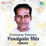 Fascinating Composer Pendyala Hits - Kannada