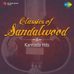 Classics of Sandalwood â€“ Kannada Hits