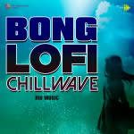 Bong Lofi Chillwave