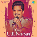 Only Udit Narayan