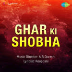 Ghar Ki Shobha