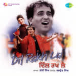 Dil Rakh Lai - Lucky Singh