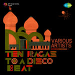 Ten Ragas To A Disco Beat