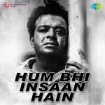 Hum Bhi Insaan Hain