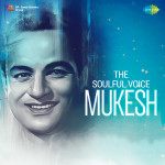 The Soulful Voice Mukesh