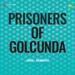 Prisoners Of Golcunda