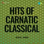 Hits Of Carnatic Classical Vol-1