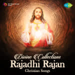 Divine Collections Rajadhi Rajan Christian Songs