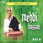 Shahenshah-E-Ghazal Mehdi Hassan Vol.2