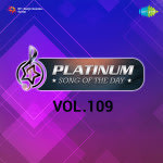 Platinum Song Of The Day Vol. 109