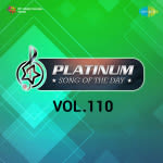 Platinum Song Of The Day Vol. 110