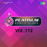 Platinum Song Of The Day Vol. 112