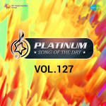 Platinum Song Of The Day Vol. 127
