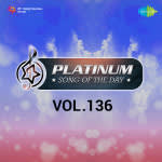 Platinum Song Of The Day Vol. 136