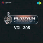Platinum Song Of The Day Vol. 305