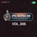 Platinum Song Of The Day Vol. 306