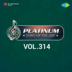 Platinum Song Of The Day Vol. 314